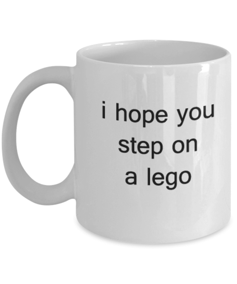 Funny Mugs - I hope you step on a lego mug - Teelime