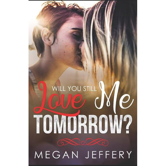 Will You Still Love Me Tomorrow? (Paperback)