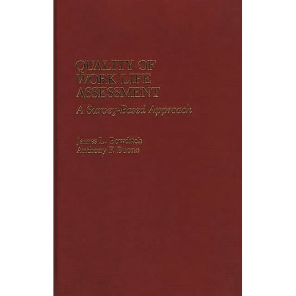 Quality of Work Life Assessment: A Survey-Based Approach, (Hardcover)