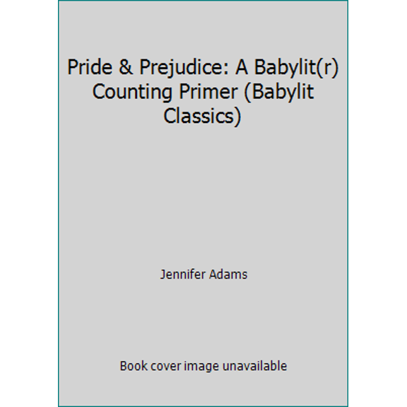 Pre-Owned Pride & Prejudice: A BabyLit Counting Primer (BabyLit Classics), 9781423622024, 1423622022, Paperback, F First Edition edition