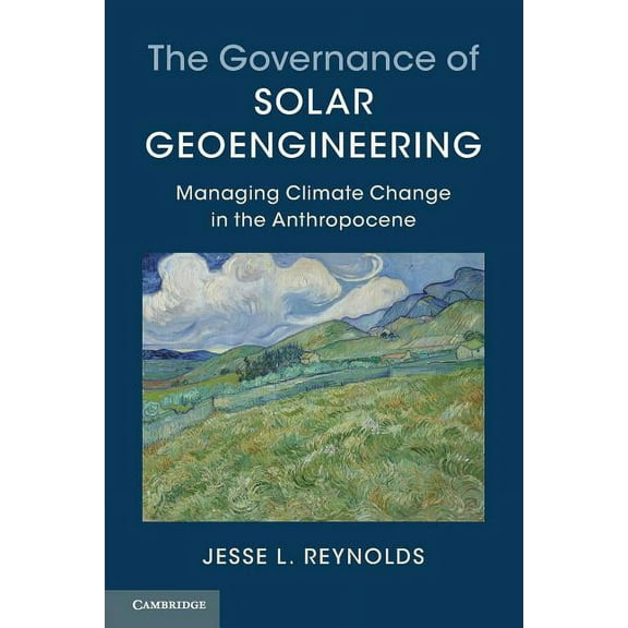 The Governance of Solar Geoengineering, (Paperback)
