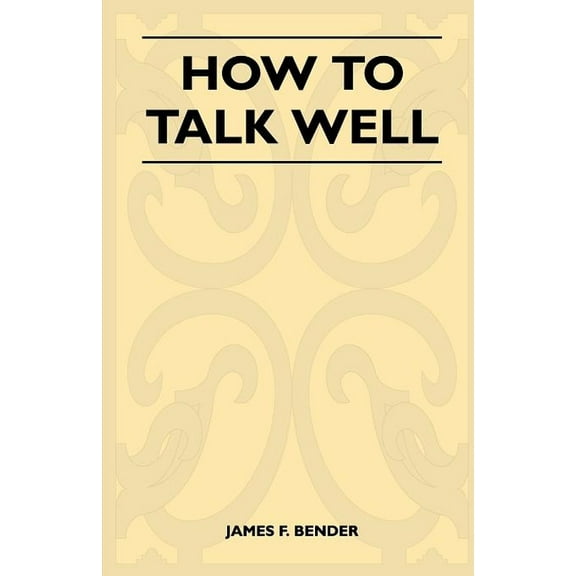How to Talk Well, (Paperback)