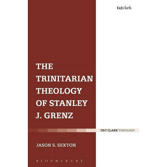 The Trinitarian Theology of Stanley J. Grenz, (Paperback)