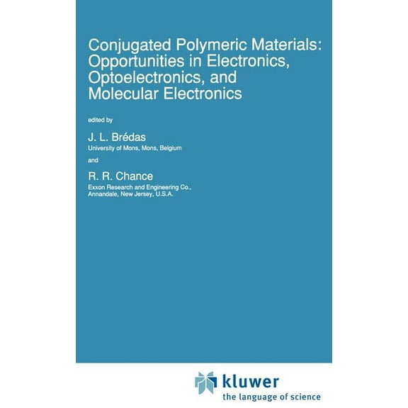 NATO Science Series E: Conjugated Polymeric Materials: Opportunities in Electronics, Optoelectronics, and Molecular Electronics, Book 182, (Hardcover)