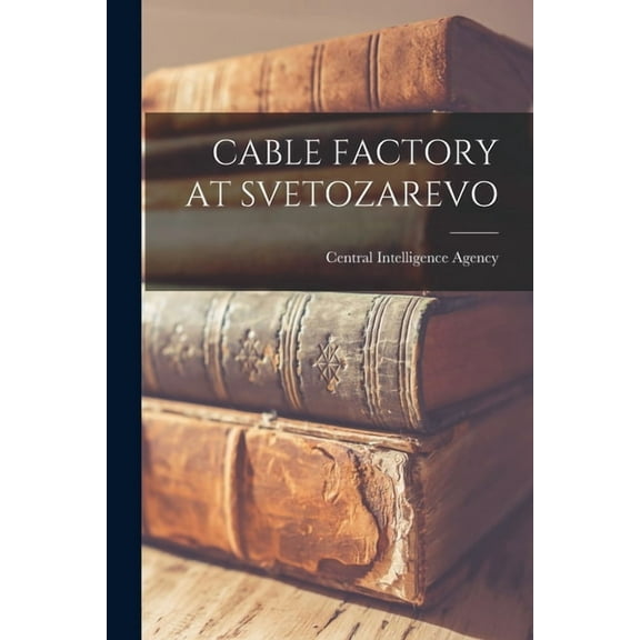 Cable Factory at Svetozarevo, (Paperback)