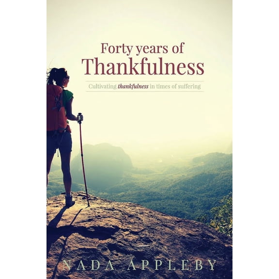 Forty Years of Thankfulness (Paperback)