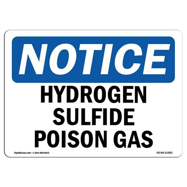 SignMission OS-NS-A-1218-L-13583 12 x 18 in. OSHA Notice Sign - Hydrogen Sulfide Poison Gas