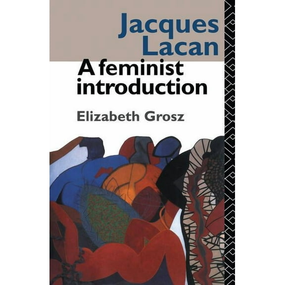 Jacques Lacan: A Feminist Introduction, (Hardcover)