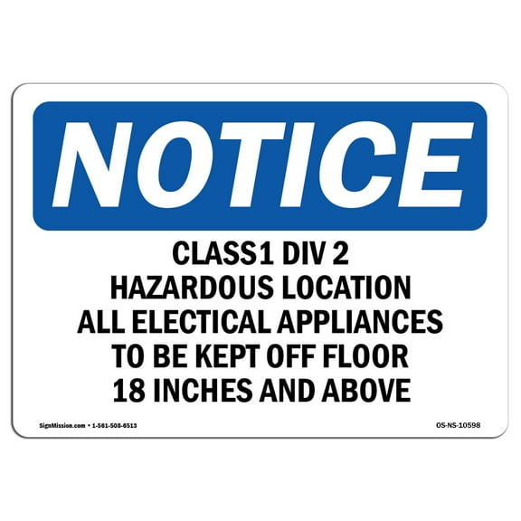 OSHA Notice Sign - Class 1 Div 2 Hazardous Location All Electrical | Plastic Sign | Protect Your Business, Work Site, Warehouse |  Made in the USA