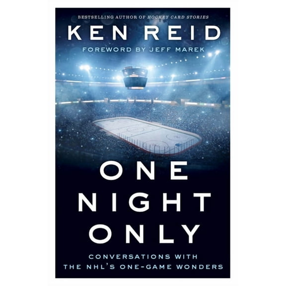 One Night Only : Conversations with the NHL's One-Game Wonders (Paperback)