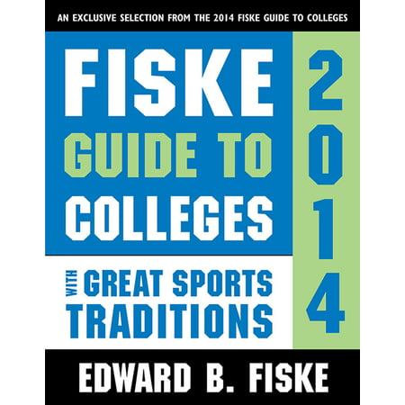 Fiske Guide to Colleges with Great Sports Traditions - (Best College Sports Traditions)