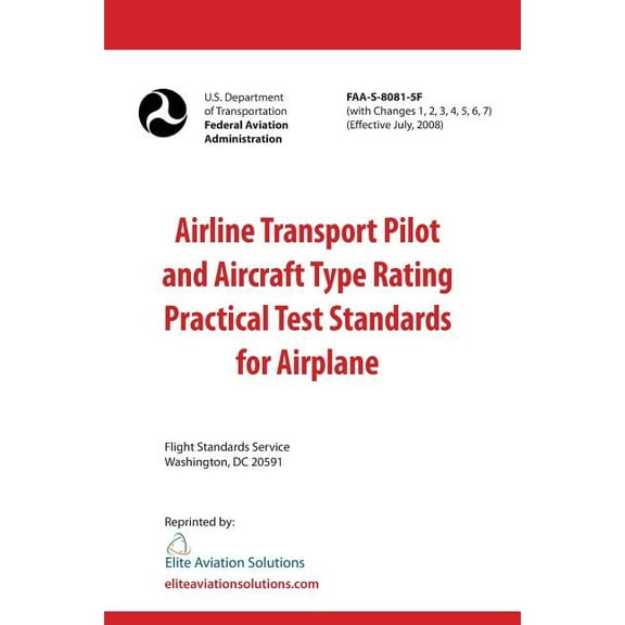 Airline Transport Pilot and Aircraft Type Rating Practical Test Standards for Airplane FAA-S-8081-5F (Paperback)