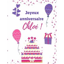 Chloé Joyeux anniversaire: Chloé Livre de coloriage Cadeau Personnalisé Pour Chloé (Paperback)