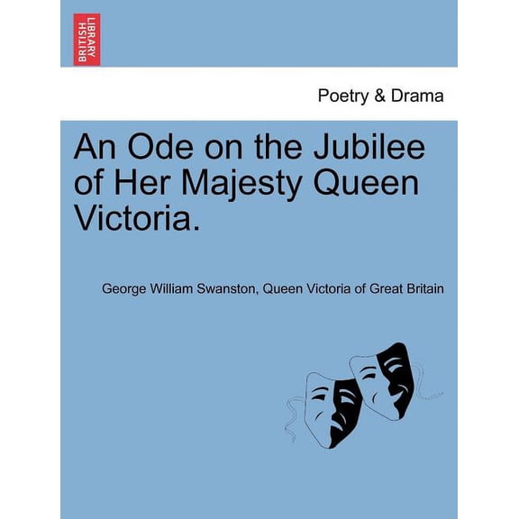 An Ode on the Jubilee of Her Majesty Queen Victoria.