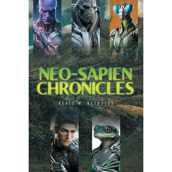 Neo-Sapien Chronicles, (Paperback)