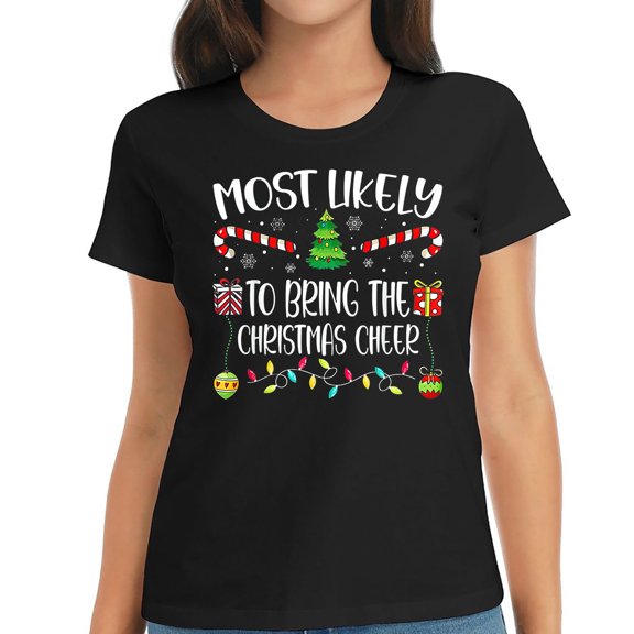 Most Likely To Bring The Christmas Cheer Funny Christmas T-Shirt