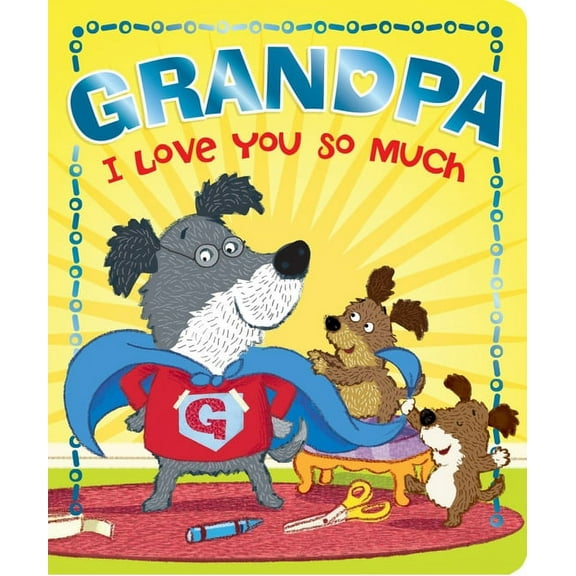 Grandpa I Love You So Much (Board Book)