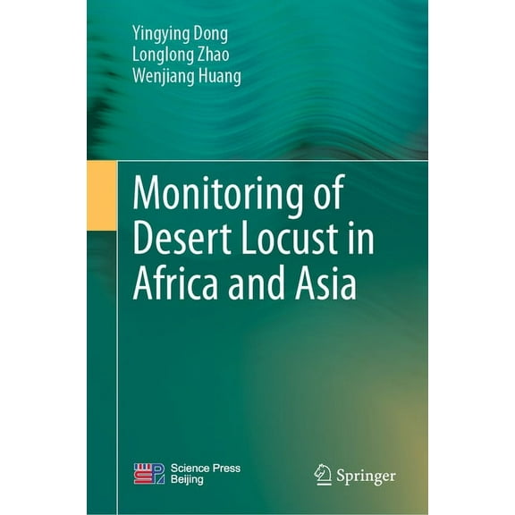 Monitoring of Desert Locust in Africa and Asia, (Hardcover)