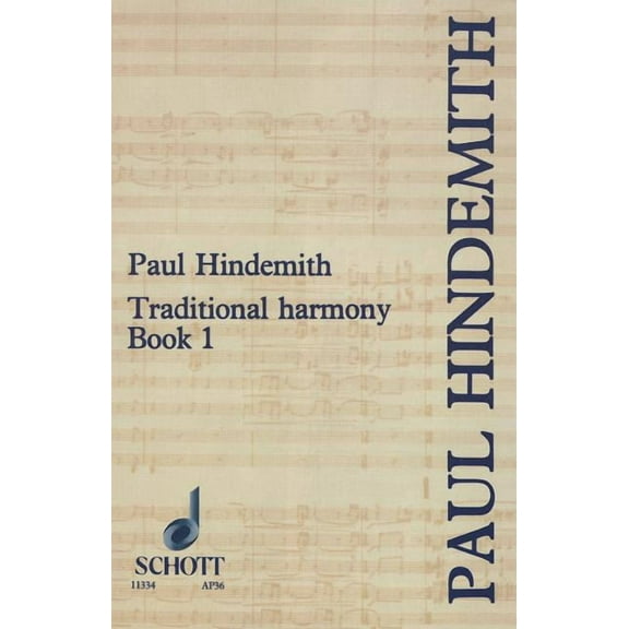 Traditional Harmony, Book I, Part 1: With Emphasis on Exercises and a Minimum of Rules, (Paperback)