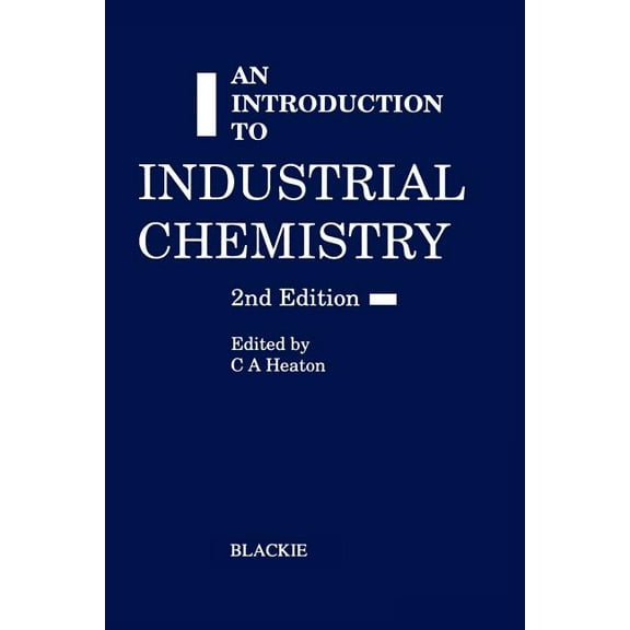 An Introduction to Industrial Chemistry, (Paperback)