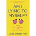 thumbnail image 1 of Pre-Owned Am I Lying to Myself?: How to Overcome Denial and See the Truth (Hardcover) 153816423X 9781538164235, 1 of 1