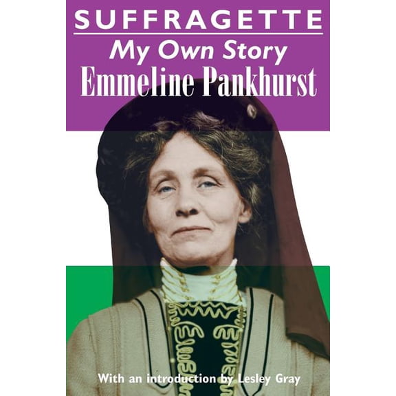 Suffragette: My Own Story, (Paperback)