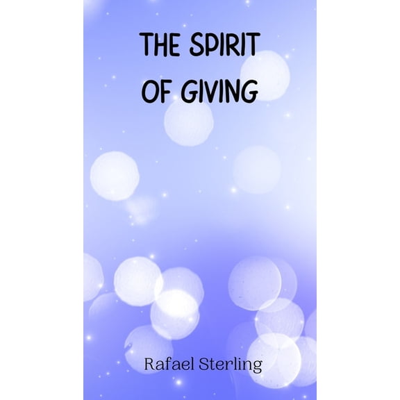 The Spirit of Giving, (Hardcover)
