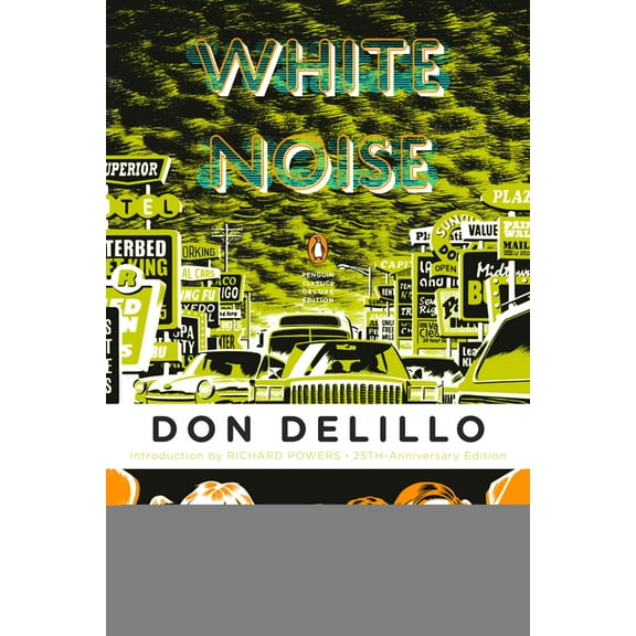 Penguin Classics Deluxe Edition White Noise: (Penguin Classics Deluxe Edition), (Paperback)