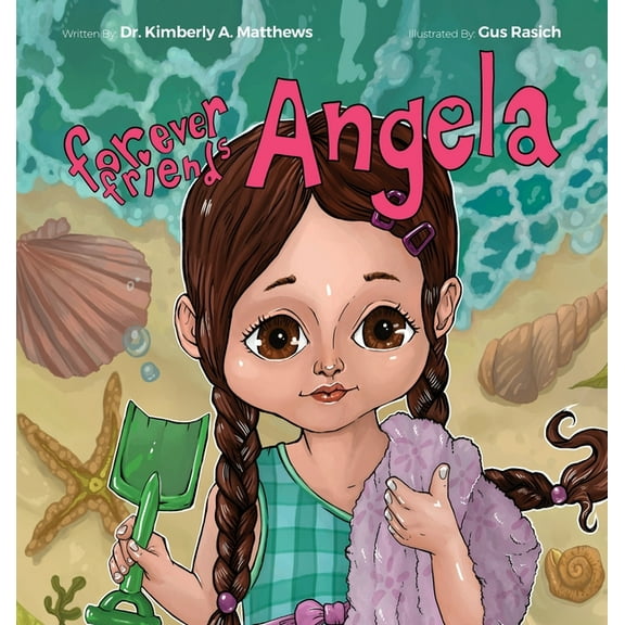 Forever Friends Forever Friends 3: Angela, Book 3, (Hardcover)