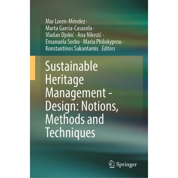 Sustainable Heritage Management - Design: Notions, Methods and Techniques, (Hardcover)
