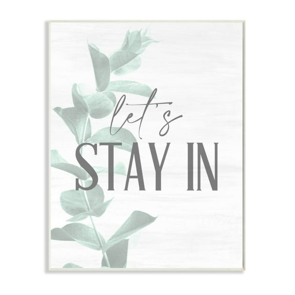 Stupell Industries Lets Stay In Phrase Minimal Plant Leaf Stem Design by Kim Allen