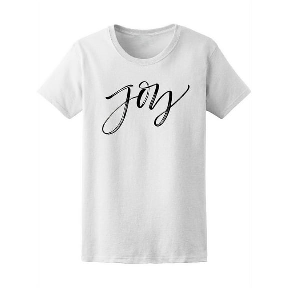 Joy, Cool Inspiration Quote T-Shirt Women -Image by Shutterstock, Female Large