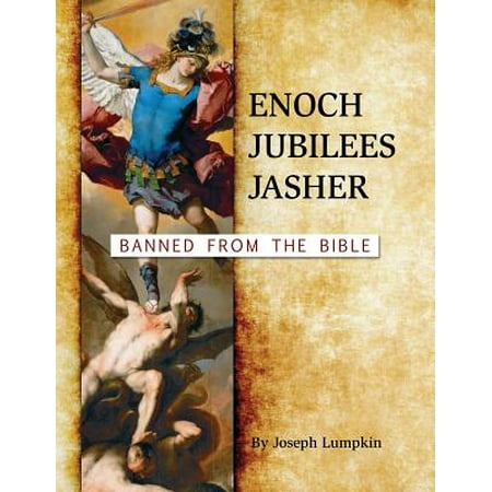 Enoch, Jubilees, Jasher : Banned from the Bible