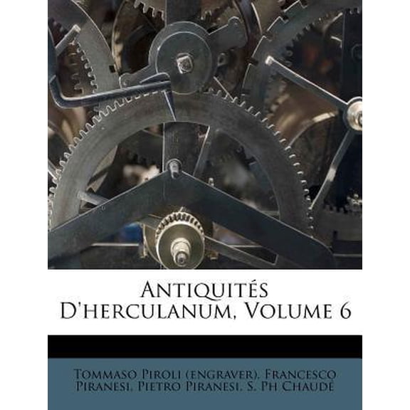 Antiquit�s d'Herculanum, Volume 6 Paperback