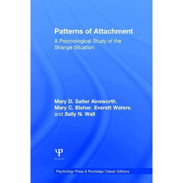 Psychology Press & Routledge Classic Editions Patterns of Attachment