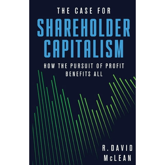 The Case for Shareholder Capitalism (Paperback)