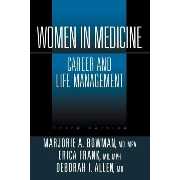 Women in Medicine: Career and Life Management, (Paperback)
