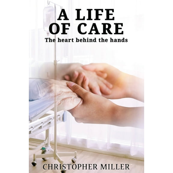 A Life of Care, (Paperback)