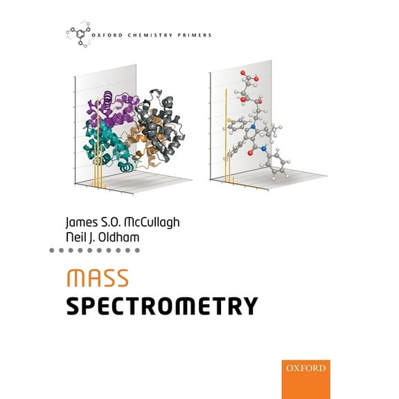 Oxford Chemistry Primers Mass Spectrometry, (Paperback)