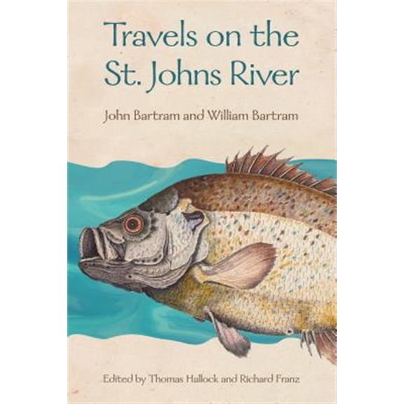 Pre-Owned Travels on the St. Johns River (Hardcover) 081306225X 9780813062259