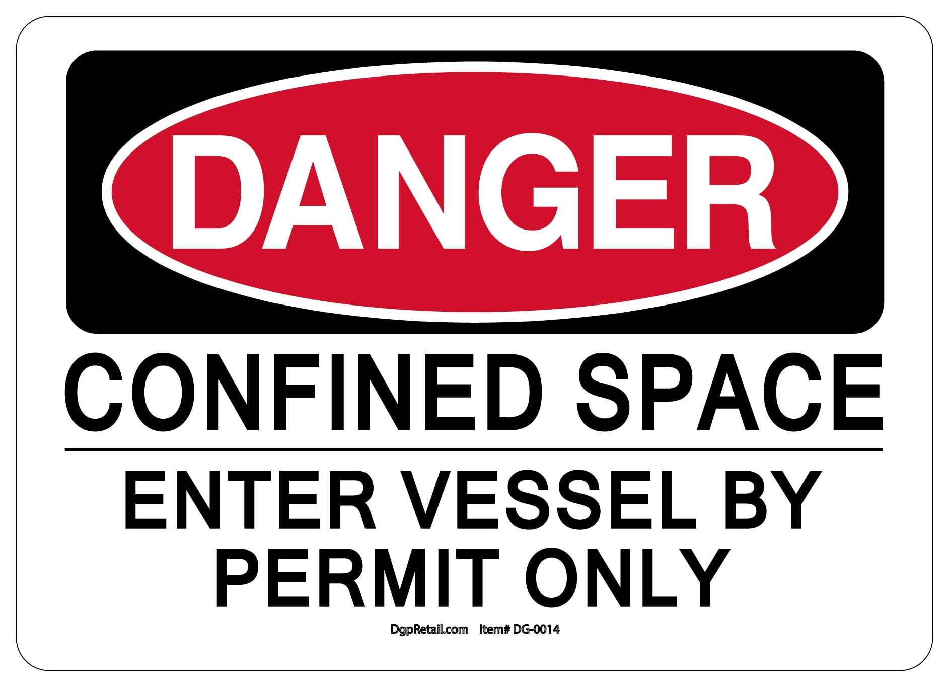 OSHA DANGER SAFETY SIGN CONFINED SPACE ENTER VESSEL BY PERMIT ONLY