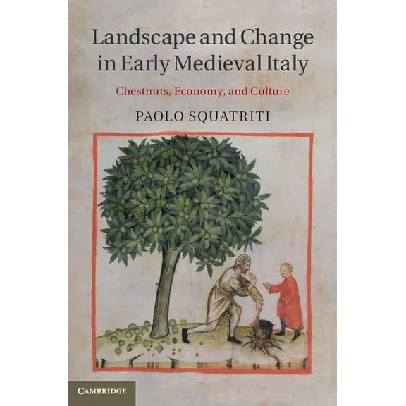 Landscape and Change in Early Medieval Italy, (Hardcover)