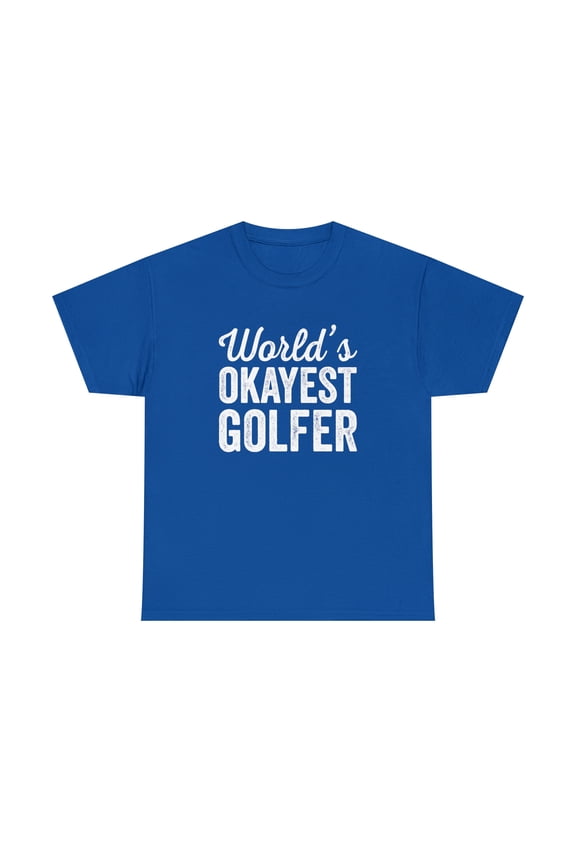 World's Okayest Golfer, Funny Golf Gift For Dad, Father's Day - ID: 374
