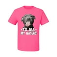 thumbnail image 2 of Wild Bobby, Pitbull to all the Haters Funny, Animal Lover, Men Graphic Tee, Neon Pink, 4X-Large, 2 of 4