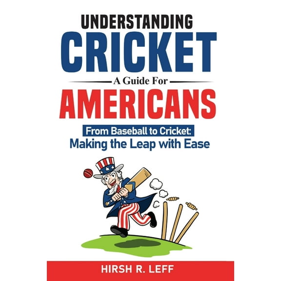Understanding Cricket A Guide For Americans, (Paperback)