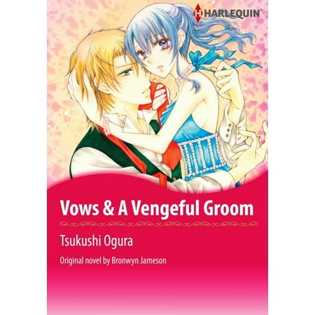 VOWS & A VENGEFUL GROOM - eBook (The Best Vows For Groom)