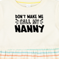 thumbnail image 4 of Inktastic Don't Make Me Call My Nanny Girls Baby Dress, 4 of 5