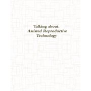 Talking about assisted reproductive technology, (Paperback)