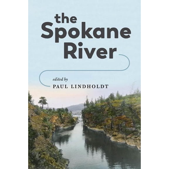 The Spokane River, (Paperback)