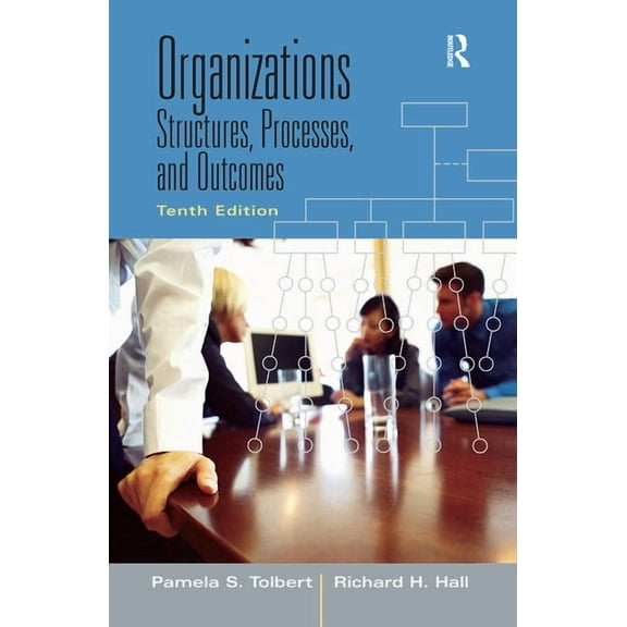 Organizations: Structures, Processes and Outcomes, (Hardcover)